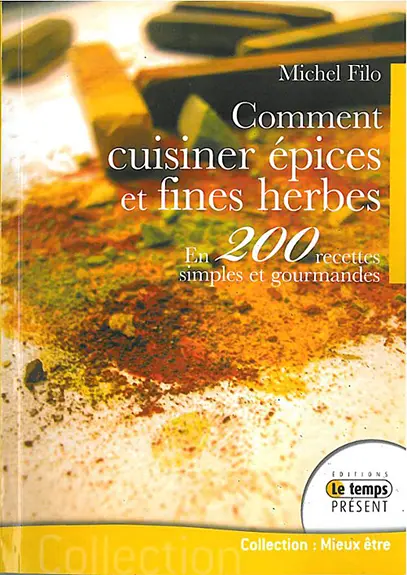 Comment cuisiner épices et fines herbes