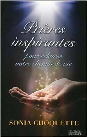 Prières inspirantes pour éclairer votre chemin