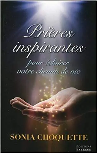 Prières inspirantes pour éclairer votre chemin