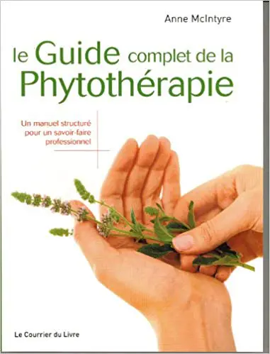 LE GUIDE COMPLET DE LA PHYTOTHÉRAPIE