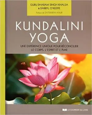 Kundalini Yoga : Une expérience unique pour réconcilier le corps, l'esprit et l'âme