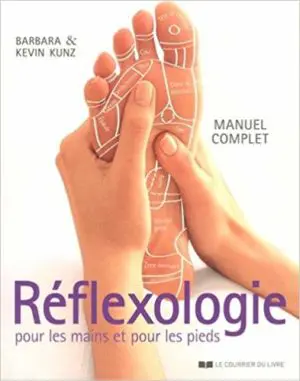 Réflexologie pour les mains et pour les pieds : Manuel complet