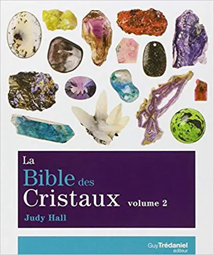 LA BIBLE DES CRISTAUX : Volume 2