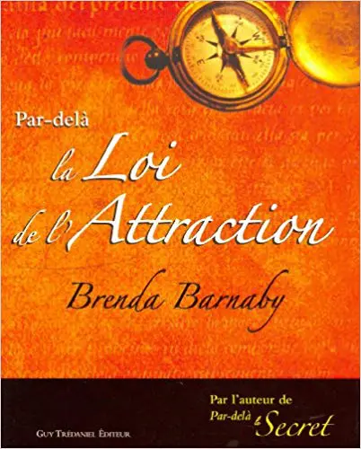 Par-delà la Loi de l'Attraction