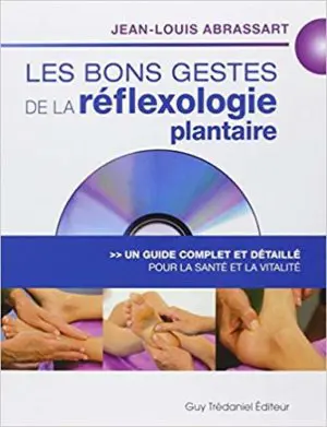 LES BONS GESTES DE LA RÉFLEXOLOGIE PLANTAIRE (DVD)