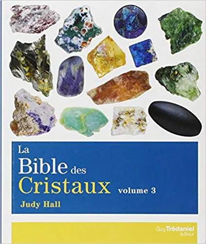 LA BIBLE DES CRISTAUX - VOLUME 3