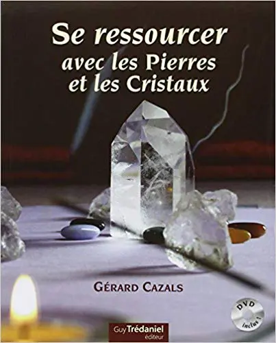 SE RESSOURCER AVEC LES PIERRES ET LES CRISTAUX + CD