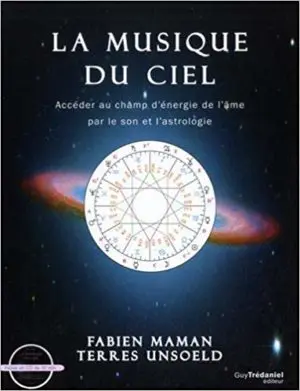 La musique du ciel  : Accéder au champ d'énergie, de l'âme par le son et l'astrologie (1CD audio)