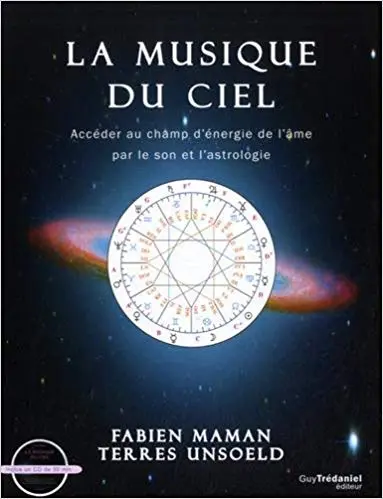La musique du ciel  : Accéder au champ d'énergie, de l'âme par le son et l'astrologie (1CD audio)