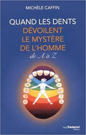 Quand les dents dévoilent le mystère de l’homme de A à Z