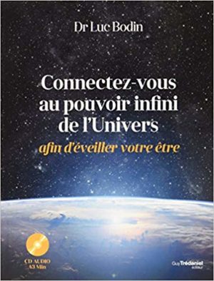 Connectez vous au pouvoir infini de l'Univers afin d'éveiller votre être (1 CD)