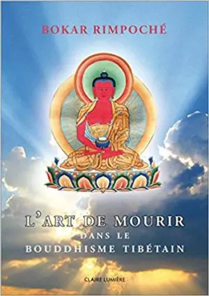 L’ART DE MOURIR DANS LE BOUDDHISME TIBÉTAIN