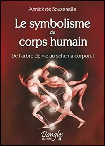 Le symbolisme du corps humain. De l'arbre de vie au schéma corporel 