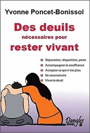 DES DEUILS NÉCESSAIRES POUR RESTER VIVANT