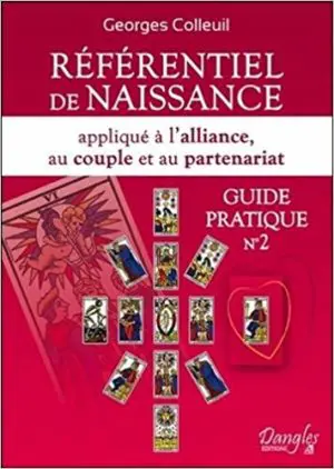 Référentiel de naissance appliqué à l'alliance, au couple et au partenariat - Guide pratique n°2