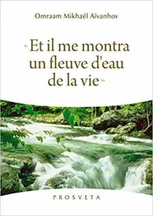 ET IL ME MONTRA UN FLEUVE D'EAU DE LA VIE