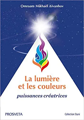 LA LUMIÈRE ET LES COULEURS - Puissances créatrices
