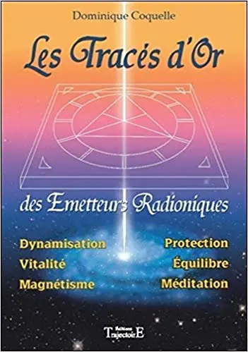 Les Tracés d'Or des émetteurs radioniques