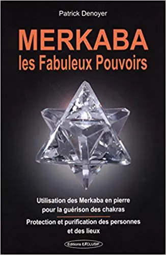 MERKABA LES FABULEUX POUVOIRS - Utilisation des Merkaba en pierre