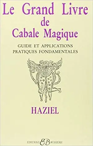 LE GRAND LIVRE DE CABALE MAGIQUE - Guide et applications pratiques fondamentales