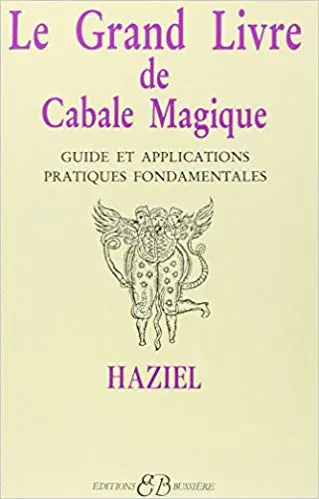 LE GRAND LIVRE DE CABALE MAGIQUE - Guide et applications pratiques fondamentales