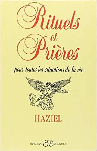 RITUELS ET PRIÉRES - Pour toutes les situations de la vie