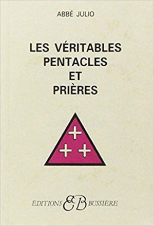 LES VÉRITABLES PENTACLES ET PRIÈRES
