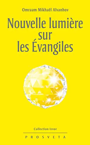 Nouvelle lumière sur les Évangiles