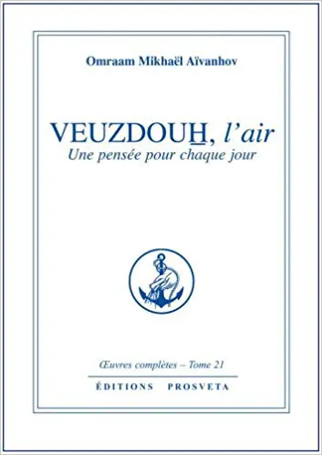 Veuzdouh, l'Air : une pensée pour chaque jour  - Œuvres Complètes, Volume 21
