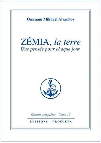 Zemia, la Terre : une pensée pour chaque jour  - Œuvres Complètes, Volume 19