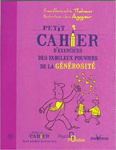 Petit cahier d'exercices des fabuleux pouvoirs de la générosité