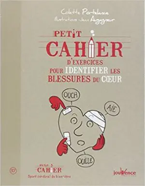 PETIT CAHIER D'EXERCICES POUR IDENTIFIER LES BLESSURES DU COEUR