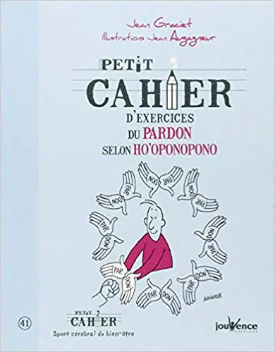 PETIT CAHIER D'EXERCICES DU PARDON SELON L'HO'OPONOPONO