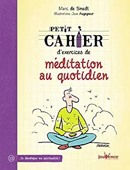 PETIT CAHIER D'EXERCICES DE MÉDITATION AU QUOTIDIEN