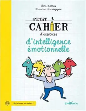 Petit cahier d'exercices d'intelligence émotionnelle