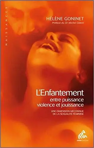 L'ENFANTEMENT ENTRE PUISSANCE VIOLENCE ET JOUISSANCE