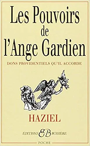 Les Pouvoirs de l'ange gardien : Dons providentiels qu'il accorde