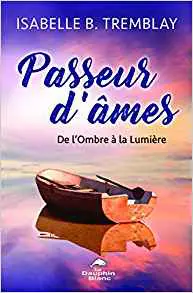PASSEUR D'ÂMES - De l'Ombre à la Lumière