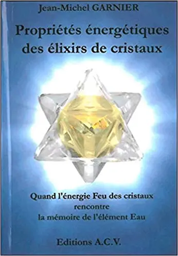PROPRIÉTÉS ÉNERGÉTIQUES DES ÉLIXIRS DE CRISTAUX