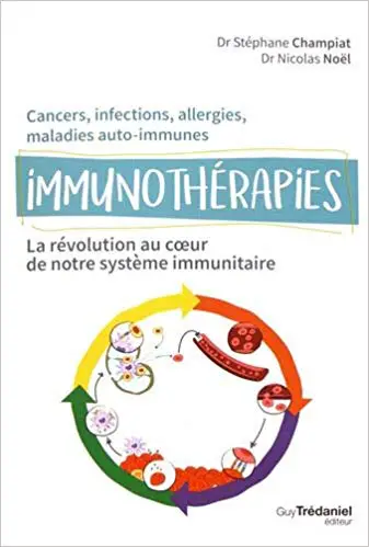 IMMUNOTHÉRAPIES - La révolution au coeur de notre système