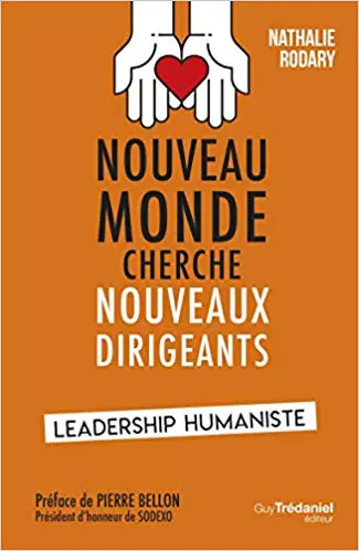 NOUVEAU MONDE CHERCHE NOUVEAUX DIRIGEANTS - Leadership humaniste