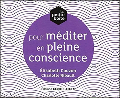 LA PETITE BOITE POUR MÉDITER EN PLEINE CONSCIENCE
