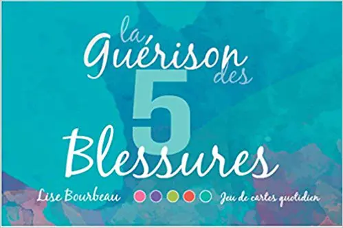 La guérison des 5 blessures