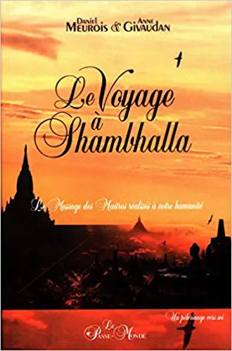 LE VOYAGE À SHAMBHALLA - Le Message des Maîtres réalisés à notre humanité