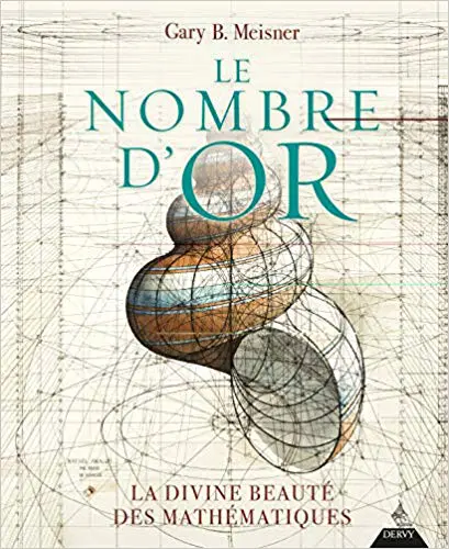 Le nombre d'or : La divine beauté des mathématiques
