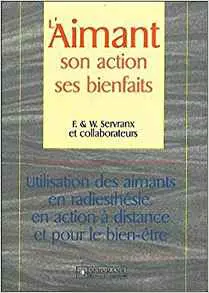 L'aimant : Son action, ses bienfaits
