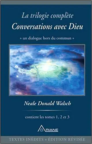 Conversations avec Dieu - La trilogie complète