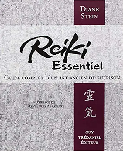 Reiki essentiel : Guide complet d'un art ancien de guérison