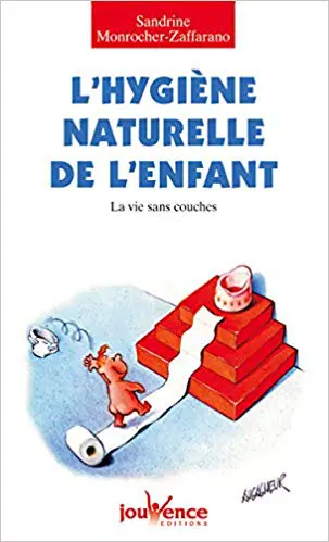 L'hygiène naturelle de l'enfant : La vie sans couches