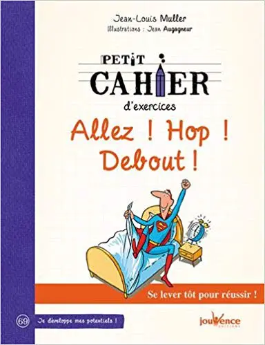 Petit cahier d'exercices - Allez ! Hop ! Debout !